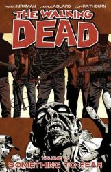 Walking Dead Volume 17: Something to Fear - Charlie Adlard (2012)