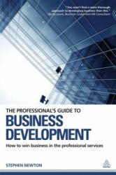 Professional's Guide to Business Development - Stephen Newton (2012)