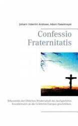 Confessio Fraternitatis - Johann V. Andreae, Adam Haselmayer, fr. s. ky (2012)