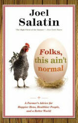 Folks, This Ain't Normal - Joel Salatin (2012)