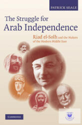 The Struggle for Arab Independence: Riad El-Solh and the Makers of the Modern Middle East (2003)