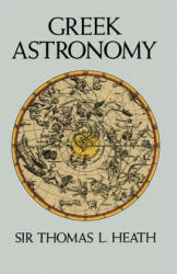 Greek Astronomy - Sir Thomas Heath (1991)