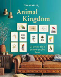 Frameables: Animal Kingdom: 21 Prints for a Picture-Perfect Home (ISBN: 9782080287571)