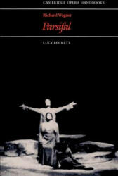 Richard Wagner: Parsifal - Lucy Beckett (2012)