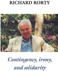 Contingency, Irony, and Solidarity - Richard Rorty (2005)