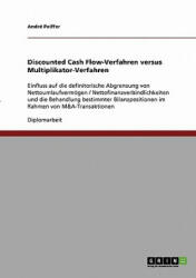 Discounted Cash Flow-Verfahren versus Multiplikator-Verfahren - André Peiffer (2008)