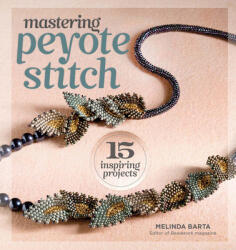 Mastering Peyote Stitch - Melinda Barta (2012)