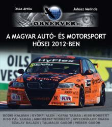 A magyar autó- és motorsport hősei 2012-ben (2012)