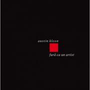 Fura ca un artist - Austin Kleon (2012)