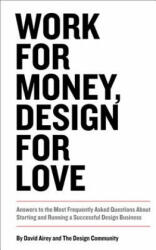 Work for Money, Design for Love - David Airey (2012)