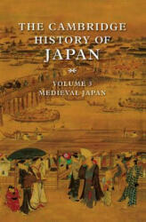 The Cambridge History of Japan Volume 3: Medieval Japan (2007)