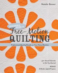 Beginner's Guide to Free-Motion Quilting - Natalia Bonner (2012)