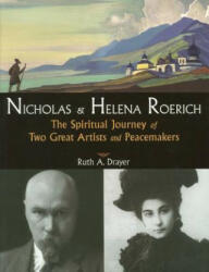 Nicholas and Helena Roerich - Ruth A. Drayer (2005)