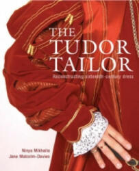 Tudor Tailor - Jane Malcolm-Davies (2006)