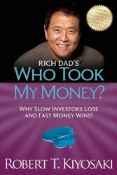 Rich Dad's Who Took My Money? - Robert Kiyosaki (2012)