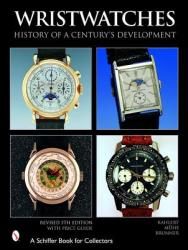 Wristwatches: History of a Century's Develment - Richard Muhe (2005)