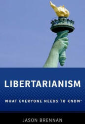 Libertarianism: What Everyone Needs to Know (2013)