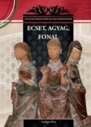 Ecset, agyag, fonal (ISBN: 9786155129636)
