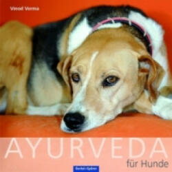 Ayurveda für den Hund - Vinod Verma (2012)