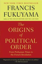 ORIGINS OF POLITICAL ORDER - Francis Fukuyama (2012)