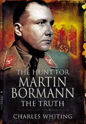 Hunt for Martin Bormann - Charles Whiting (2010)