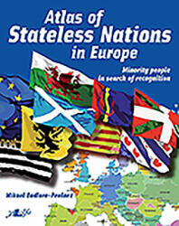 Atlas of Stateless Nations in Europe - Minority People in Search of Recognition - Sarah Finn (2012)