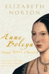 Anne Boleyn - Elizabeth Norton (2009)