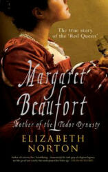 Margaret Beaufort - Elizabeth Norton (2011)