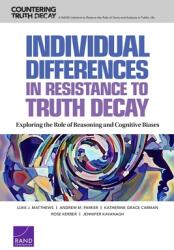 Individual Differences in Resistance to Truth Decay: Exploring the Role of Reasoning and Cognitive Biases (ISBN: 9781977408921)