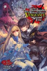 Hero Laughs While Walking the Path of Vengeance a Second Time, Vol. 3 (ISBN: 9781975323745)