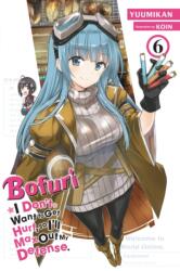 Bofuri: I Don't Want to Get Hurt, so I'll Max Out My Defense. , Vol. 6 (ISBN: 9781975323622)
