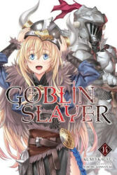 Goblin Slayer, Vol. 14 (light novel) - Kumo Kagyu (ISBN: 9781975345594)