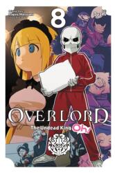 Overlord: The Undead King Oh! , Vol. 8 (ISBN: 9781975344832)