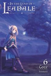 În Țara Leadale, Vol. 6 (ISBN: 9781975334598)
