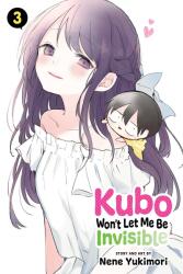 Kubo Won't Let Me Be Invisible, Vol. 3 - Nene Yukimori (ISBN: 9781974733897)