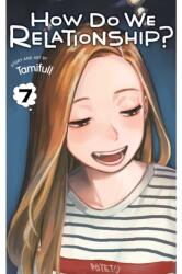 How Do We Relationship? , Vol. 7 (ISBN: 9781974732449)