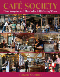 Caf Society: Time Suspended the Cafs & Bistros of Paris (ISBN: 9781954081772)