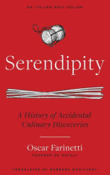 Serendipity: A History of Accidental Culinary Discoveries (ISBN: 9781954641181)