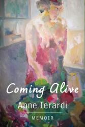 Coming Alive: Memoir (ISBN: 9781956056198)