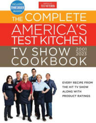 Complete America's Test Kitchen TV Show Cookbook 2001-2023 (ISBN: 9781954210103)