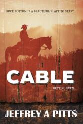 CABLE. . . Getting Even (ISBN: 9781952439261)