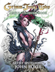 Grimm Fairy Tales Adult Coloring Book - Artist Spotlight: John Royle (ISBN: 9781951087296)