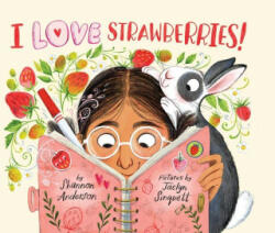 I Love Strawberries! - Emma D. Dryden, Jaclyn Sinquett (ISBN: 9781948898065)