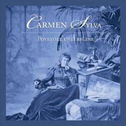 Povestile unei Regine - Carmen Sylva (2012)