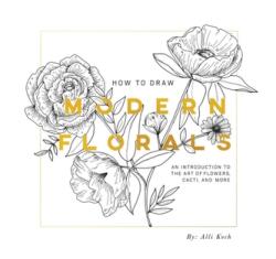 How To Draw Modern Florals (ISBN: 9781950968824)