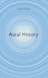 Aural History (ISBN: 9781950192670)
