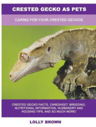Crested Gecko as Pets (ISBN: 9781949555288)