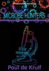 Microbe Hunters (ISBN: 9781948959766)