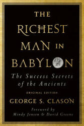 The Richest Man in Babylon: The Success Secrets of the Ancients (Original Edition) - Mindy Jensen, David M. Greene (ISBN: 9781947200753)