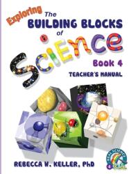 Exploring the Building Blocks of Science Book 4 Teacher's Manual (ISBN: 9781941181072)